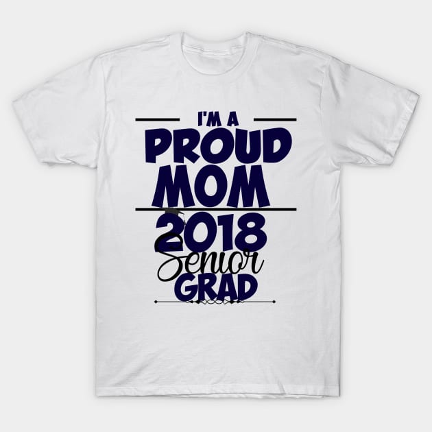 Proud Mom of 2018 Senior Womens TShirt T-Shirt by EllenDaisyShop